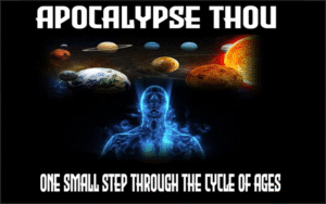 Apocalypse Thou – One Small Step Through The Cycle Of Ages With Pastor Paul Begley