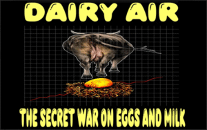 Dairy Air – The Secret War On Eggs And Milk With Amber King