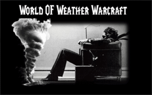 Tonight on Ground Zero, Clyde Lewis talks about - WORLD OF WEATHER WARCRAFT.