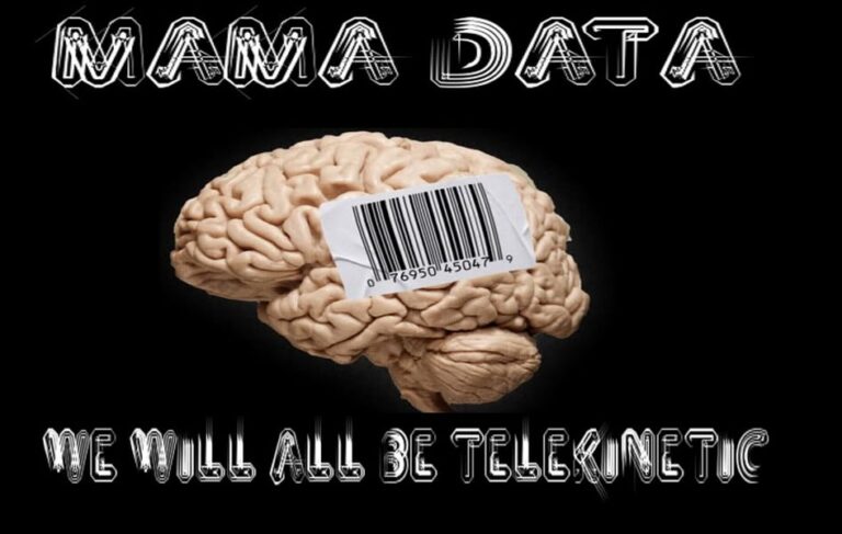 MAMA DATA - WE WILL ALL BE TELEKINETIC