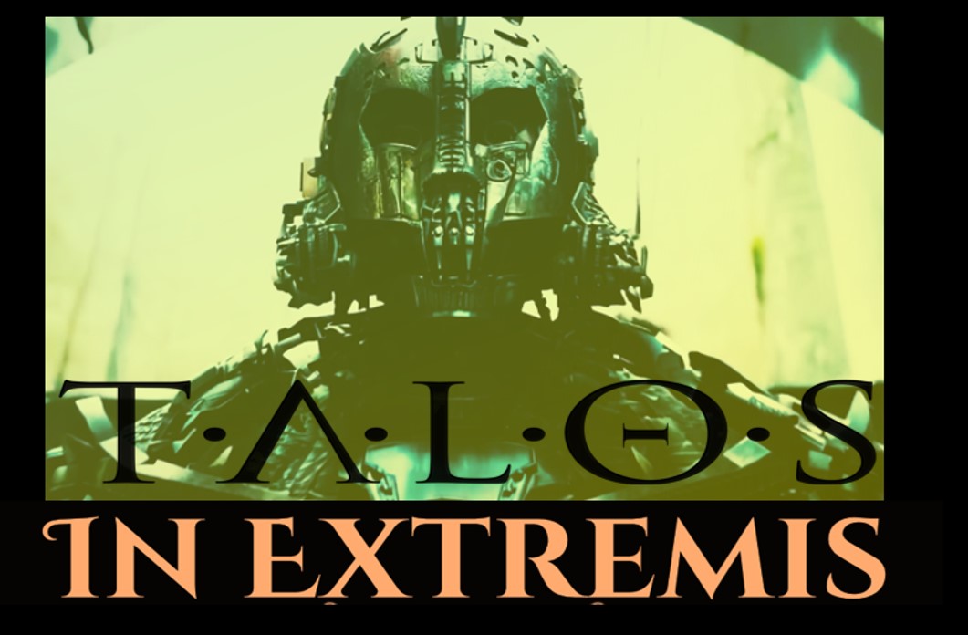 3/5/25: TALOS IN EXTREMIS