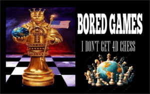 Bored Games - I Don't Get 4d Chess