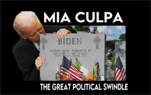 Mia Culpa The Great Political Swindle