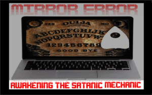 Mirror Error - Awakening The Satanic Mechanic With Matthew James Bailey