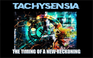 On Ground Zero Today Tachysensia - The Timing Of A New Reckoning