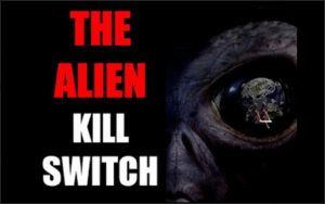 The Alien Kill Switch