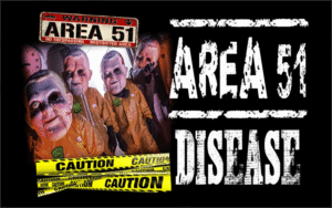 Tonight On Ground Zero: Area 51 Disease
