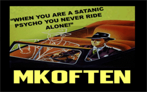 MKOFTEN - When You Are A Satanic Psycho You Never Ride Alone With Ron Alan