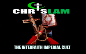 Chrislam - The Interfaith Imperial Cult