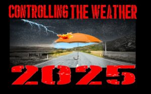 Controlling The Weather 2025 With Dane Wigington