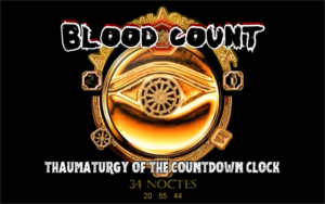 Blood Count - Thaumaturgy Of The Countdown Clock With Pastor Paul Begley