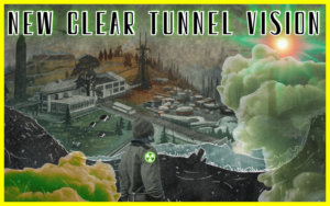 New Clear Tunnel Vision