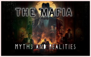 The Mafia - Myths and Realities