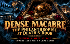 Dense Macabre: The Philanthropist at Death’s Door