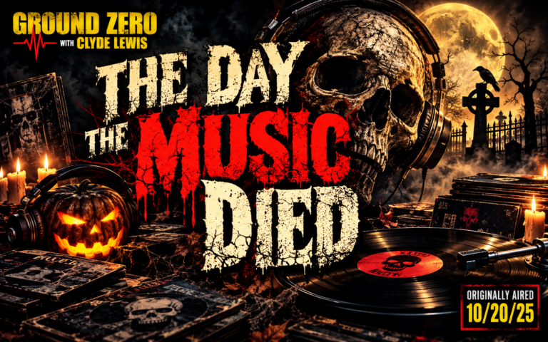 The Day the Music Died – Ground Zero with Clyde Lewis
