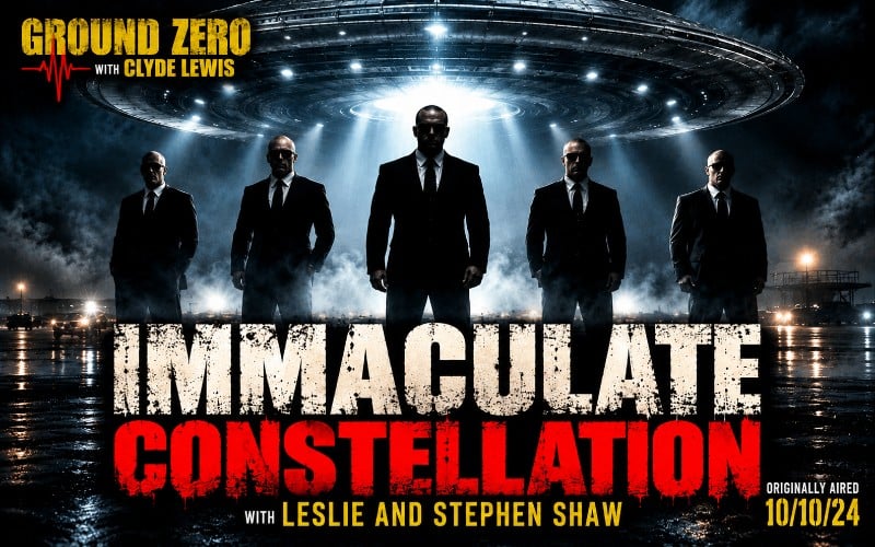 Immaculate Constellation with Leslie and Stephen Shaw – Ground Zero with Clyde Lewis